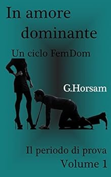 Paperback In amore dominante - Vol. 1: Il perido di prova [Italian] Book