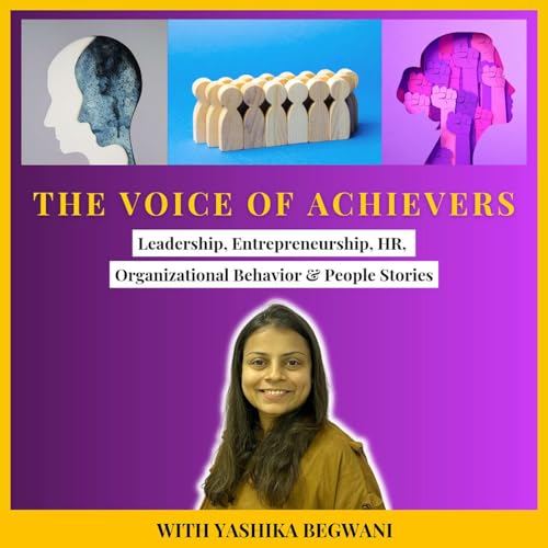 Voice of Achievers Podcast Por Yashika Begwani arte de portada