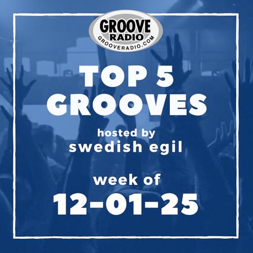 Top 5 Grooves by Swedish Egil - week of 12-01-25