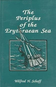 Hardcover The Periplus Of The Erythraean Sea: Travel And Trade In The Indian Ocean By A Merchant Of The First Century Book