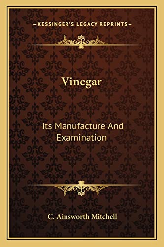 Vinegar: Its Manufacture And Examination