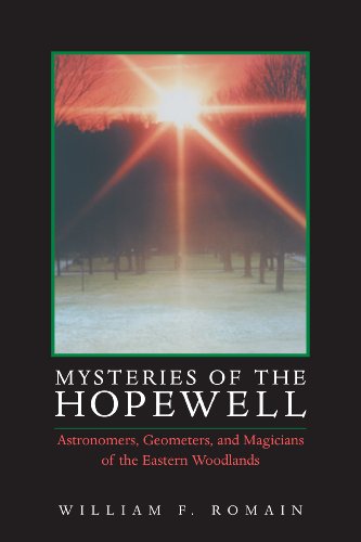 Mysteries of the Hopewell: Astronomers, Geometers, and Magicians of the Eastern Woodlands (Ohio History and Culture (Paperback)) (English Edition)