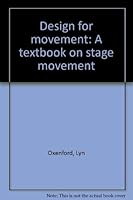 Design for movement: A textbook on stage movement 0878305610 Book Cover