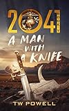 2041 A Man With A Knife (2041 Saga Book 5)