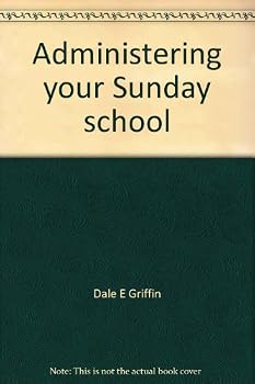 Paperback Administering your Sunday school (A Guide for workers in the Sunday school) Book