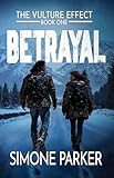 Betrayal: The Vulture Effect (A Post-Apocalyptic Romance)