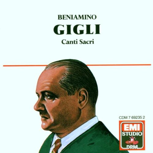 Canti Sacri; Beniamino Gigli [Audio CD] Canti Sacri; Beniamino Gigli