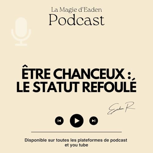 Etre chanceux : le statut refoul&eacute;