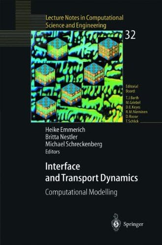 Interface and Transport Dynamics: Computational Modelling (Lecture Notes in Computational Science and Engineering Book 32) (English Edition)