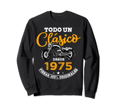 Motero Todo Un Clásico Nacido En 1975 47 años Cumpleaños Sudadera