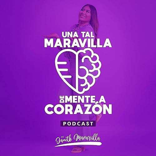 Couverture de Una tal Maravilla | De Mente a Coraz&oacute;n