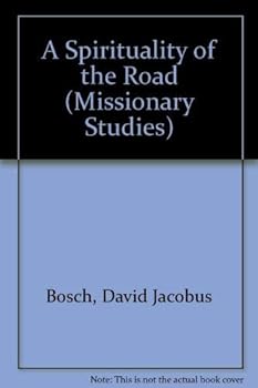 Paperback A Spirituality of the Road (Missionary Studies) Book