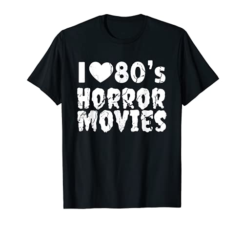 Amo los 80s Terror Películas de miedo Halloween Películas Vintage Camiseta