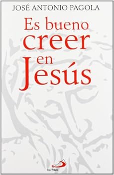 Es bueno creer en Jesús: 47...
