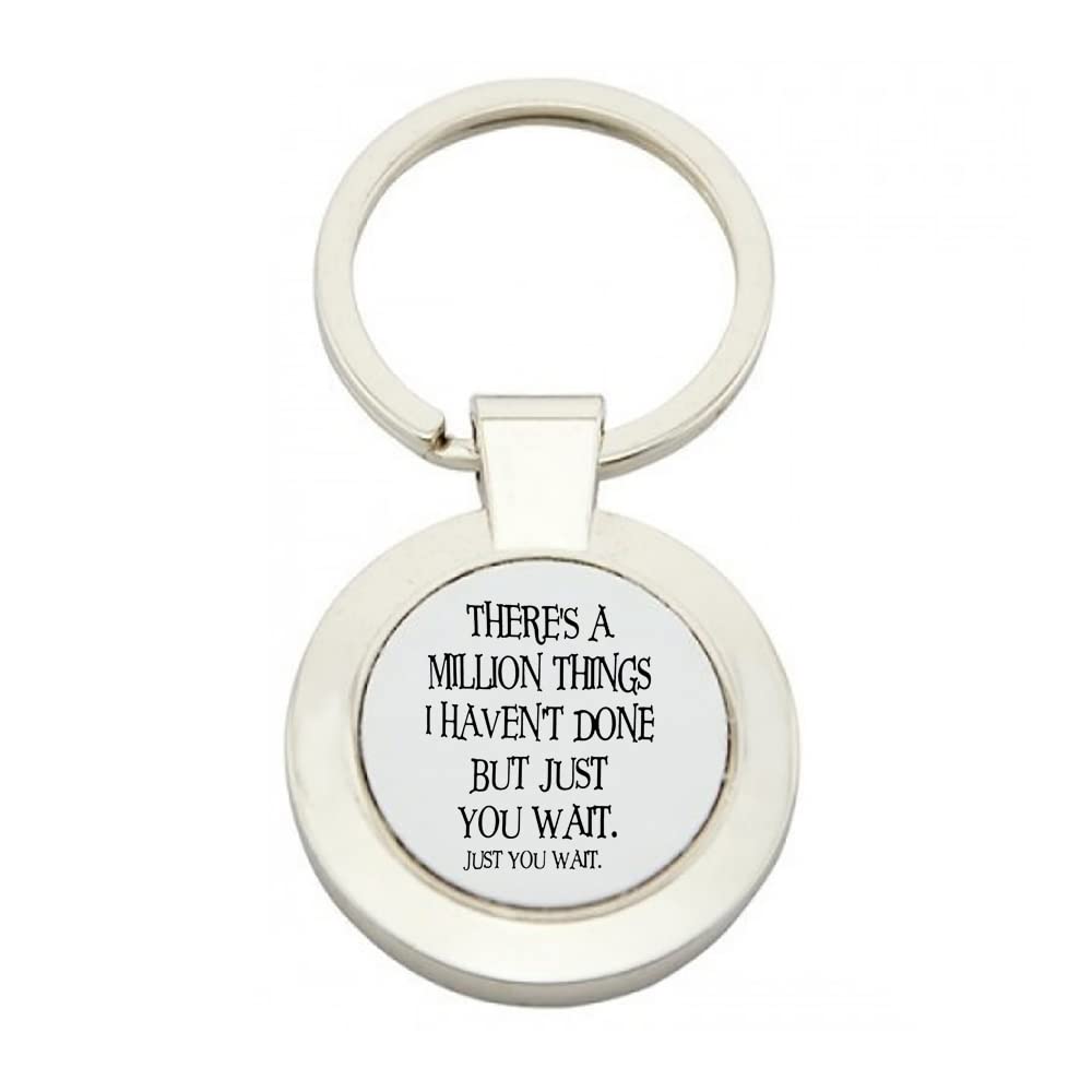 Giftme There's a million things i haven't done But Just You Wait Hamilton Musical Birthday Friendship Day Secret Santa inspired Metal Key Ring. (Round)