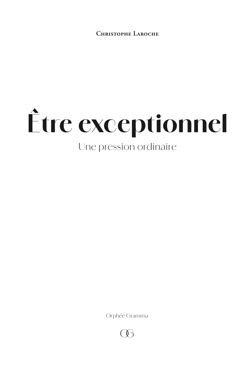 Être exceptionnel: Une pression ordinaire