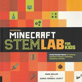 Paperback Unofficial Minecraft STEMLAB for Kids, Family-Friendly Projects for Science, Technology, Engineering, and Math Book
