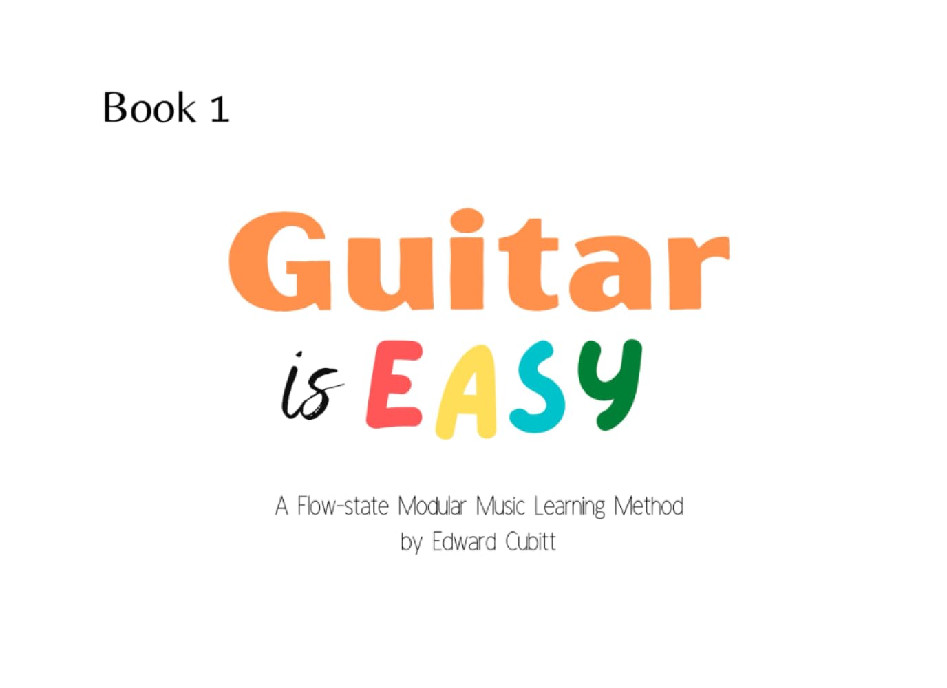 Music is Easy : Guitar Book 1 (Music is Easy : Instrument Modules)