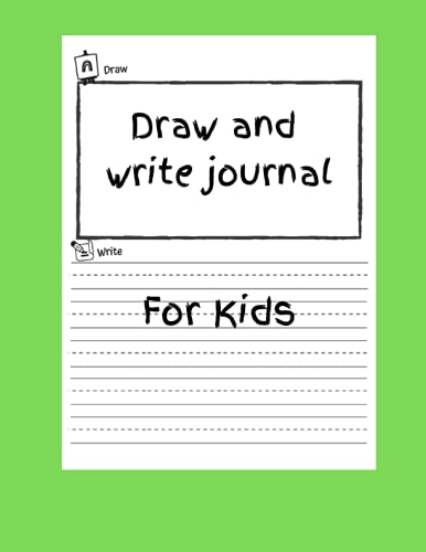 Draw and Write Journal for Kids: 100 pages for writing with space to draw a picture