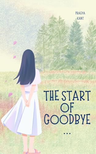 The Start of Goodbye (English Edition)