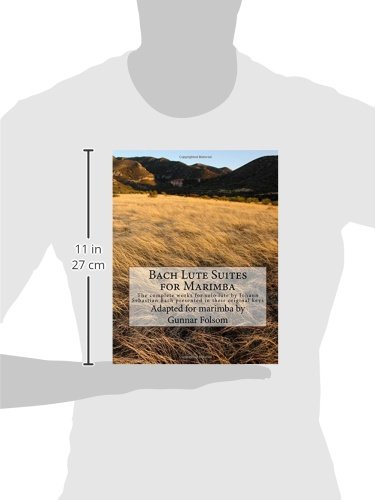 Bach Lute Suites For Marimba: The Complete Works For Solo Lute By Johann Sebastian Bach Presented In Their Original Keys thumb #2