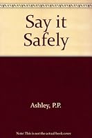 Say It Safely: Legal Limits in Publishing, Radio, and Television 029595499X Book Cover
