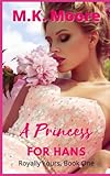 A Princess For Hans: A Modern Fairytale