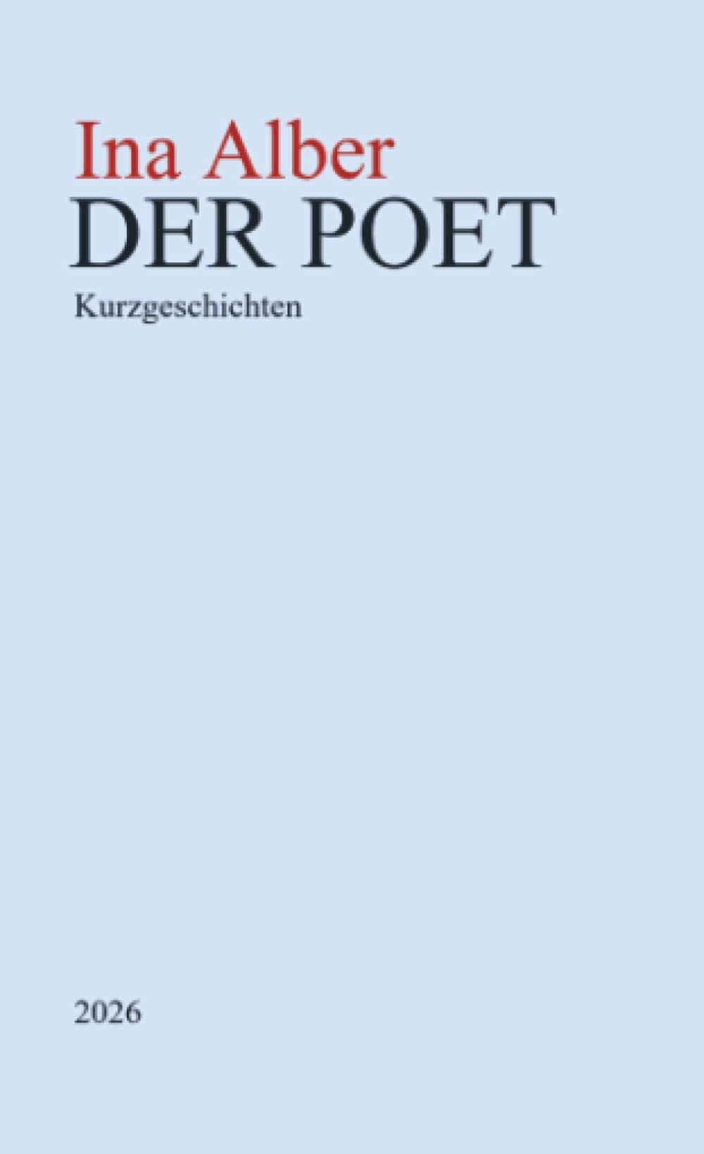 Der Poet: Kurzgeschichten