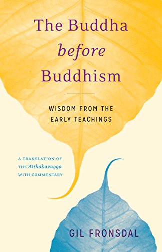 Télécharger The Buddha before Buddhism: Wisdom from the Early Teachings (English Edition) Gratuit
