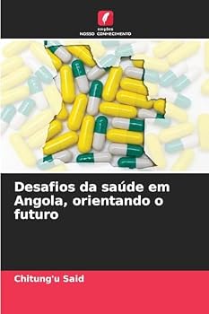Paperback Desafios da saúde em Angola, orientando o futuro [Portuguese] Book