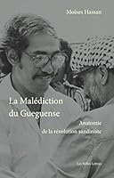 La Malediction Du Gueguense: Anatomie de la Revolution Sandiniste 2251444688 Book Cover