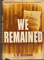 We Remained: Three Years Behind Enemy Lines in the Philippines B0007E4DEI Book Cover