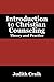 Introduction to Christian Counseling: Theory and Practice
