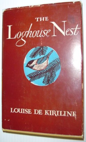 The Loghouse Nest B000IDFG7Q Book Cover