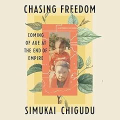 Chasing Freedom Audiolibro Por Simukai Chigudu arte de portada