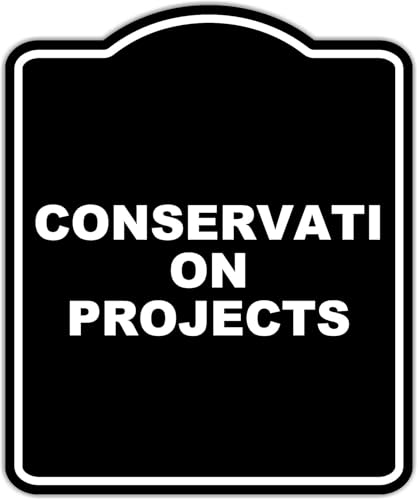 CONSERVATION PROJECTS BLACK Minimalist Aluminum Composite Sign 8.5 x 10 inches