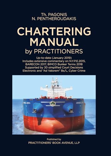 Chartering Manual by Practitioners: Ship Chartering written by Practitioners (Maritime Studies)