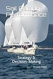 Sail Racing Performance: Strategy & Decision-Making