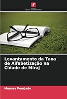 Levantamento da Taxa de Alfabetiza??o na Cidade de Miraj 6205366967 Book Cover