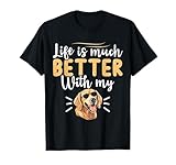 life is much better with my golden retriever maglietta