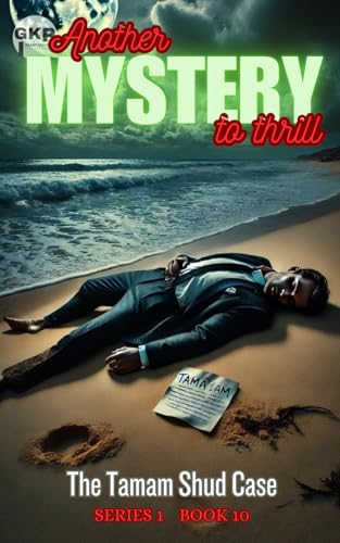 The Tamám Shud Case (GKP Mysteries - Another Mystery to Thrill Series 1)