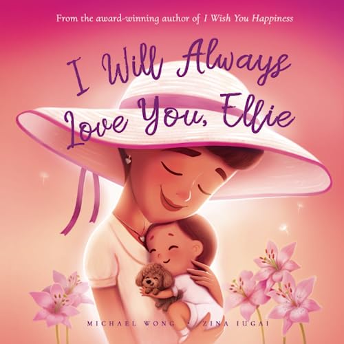 Image of I Will Always Love You, Ellie (The Unconditional Love for Ellie Series)