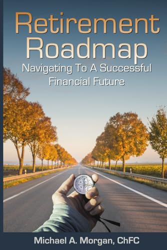 Retirement Roadmap: Navigating to a Successful ... 1692012401 Book Cover
