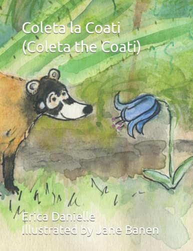Coleta la Coati (Coleta the Coati) (Los Coatís) (Spanish Edition)