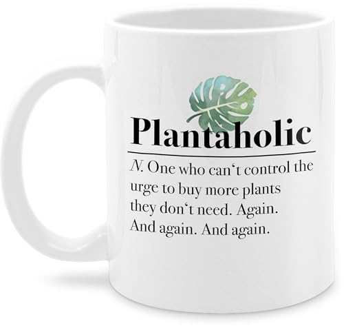 Tasse Tassen 325ml - Statement - Plantaholic - Pflanzenliebhaber Geschenk Pflanzenliebhaberin Geschenkidee G&auml;rtner G&auml;rtnerin - 325 ml - Wei&szlig; - plant mug kaffetassen spr&uuml;che statements plants cup
