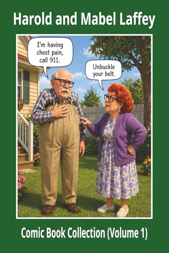 Harold and Mabel Laffey Comic Book: A Collection of Clean, Classic One-Liners and Everyday Humor...