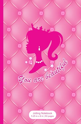 "You Are Beautiful" Pink Doll Jotting Notebook: 5.25 in x 8 in | 80 sheets