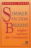 Summer in the Balkans: Laughter and Tears After Communism (Books for a World That Works) 1565490363 Book Cover
