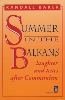 Paperback Summer in the Balkans: Laughter and Tears After Communism Book
