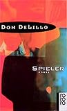 Spieler: Roman (rororo / Rowohlts Rotations Romane) - Don DeLillo